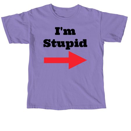 I'm (definitely not) Stupid, a Violet Comfort Colors Unisex Tee