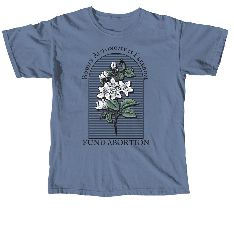 Bodily Autonomy is Freedom Shirt, a Blue Jean Comfort Colors Unisex Tee