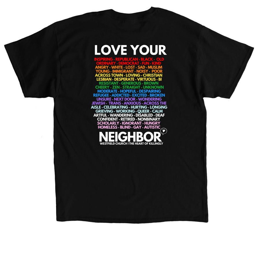 Love Your Neighbor, a Black Classic Unisex Tee