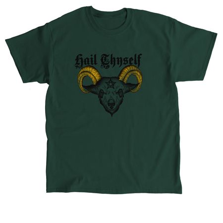 Hail thyself&nbsp;, a Forest Green Classic Unisex Tee