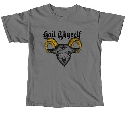 Hail thyself&nbsp;, a Grey Comfort Colors Unisex Tee