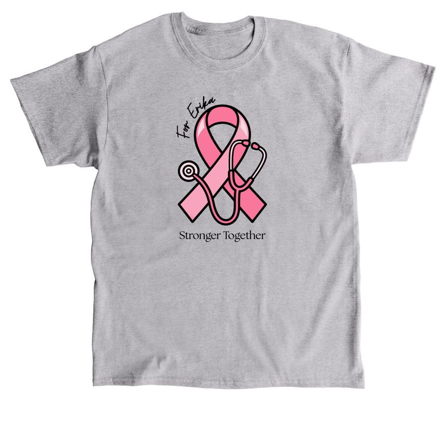 For Erika Houseworth, a Sport Grey Classic Unisex Tee