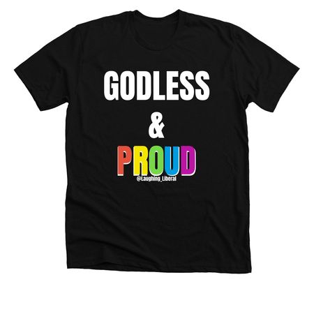 Godless & Proud LGBTQ+, a Solid Black Blend Premium Unisex Tee