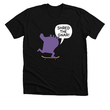 Shred The Gnar Nub, a Solid Black Blend Premium Unisex Tee