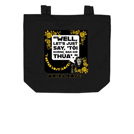 Moira Rose : Rock on! T?i kh?ng bao gi? th?a., a Black Organic Cotton Tote Bag