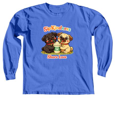 Sip Kindness Pugs-Share Love, a Flo Blue Comfort Colors Long Sleeve Tee