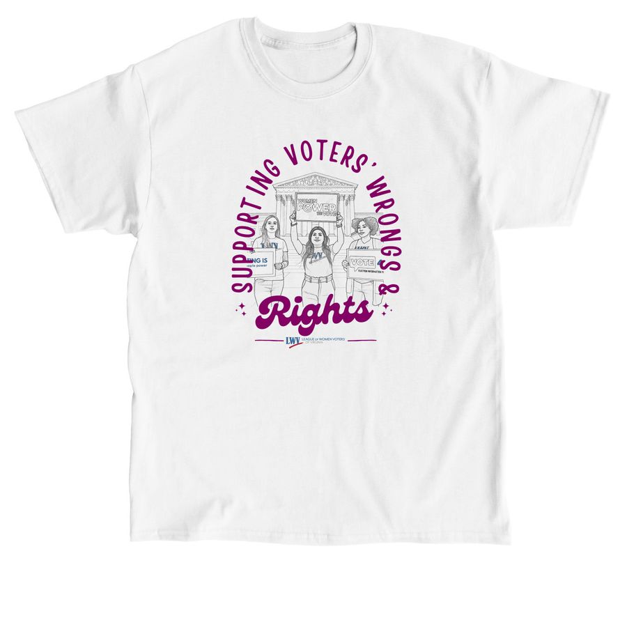 Supporting Voters' Wrongs & RIGHTS, a White Classic Unisex Tee