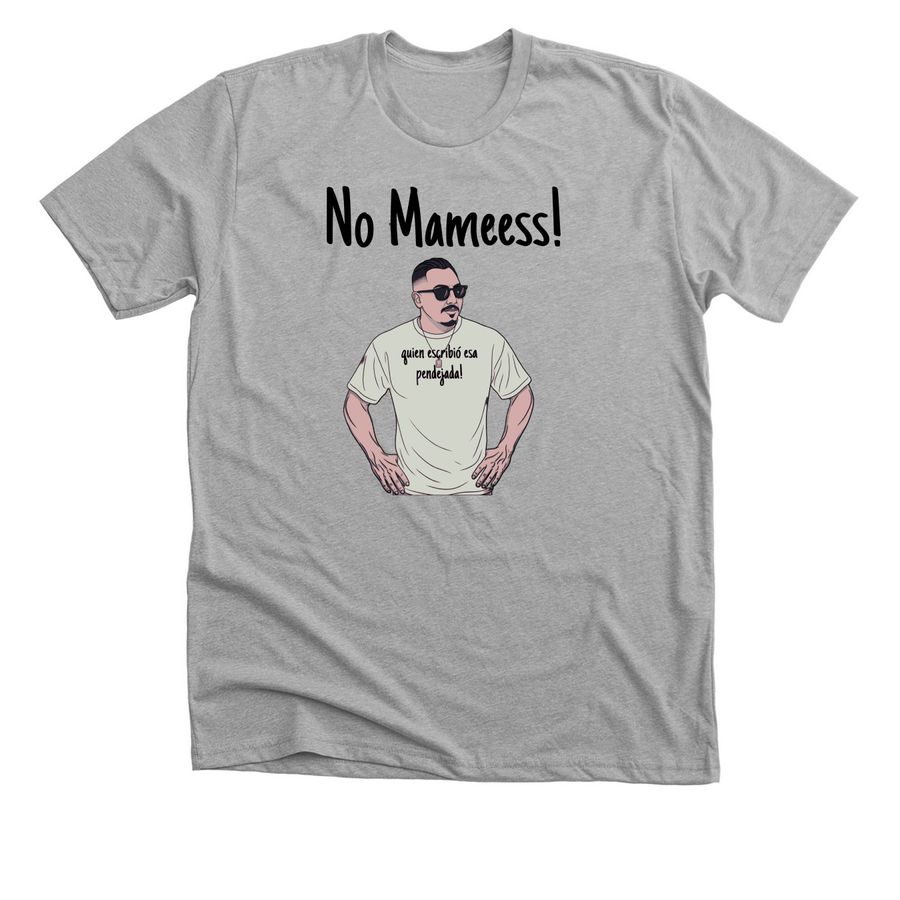 No Mameess!, a Athletic Heather Premium Unisex Tee