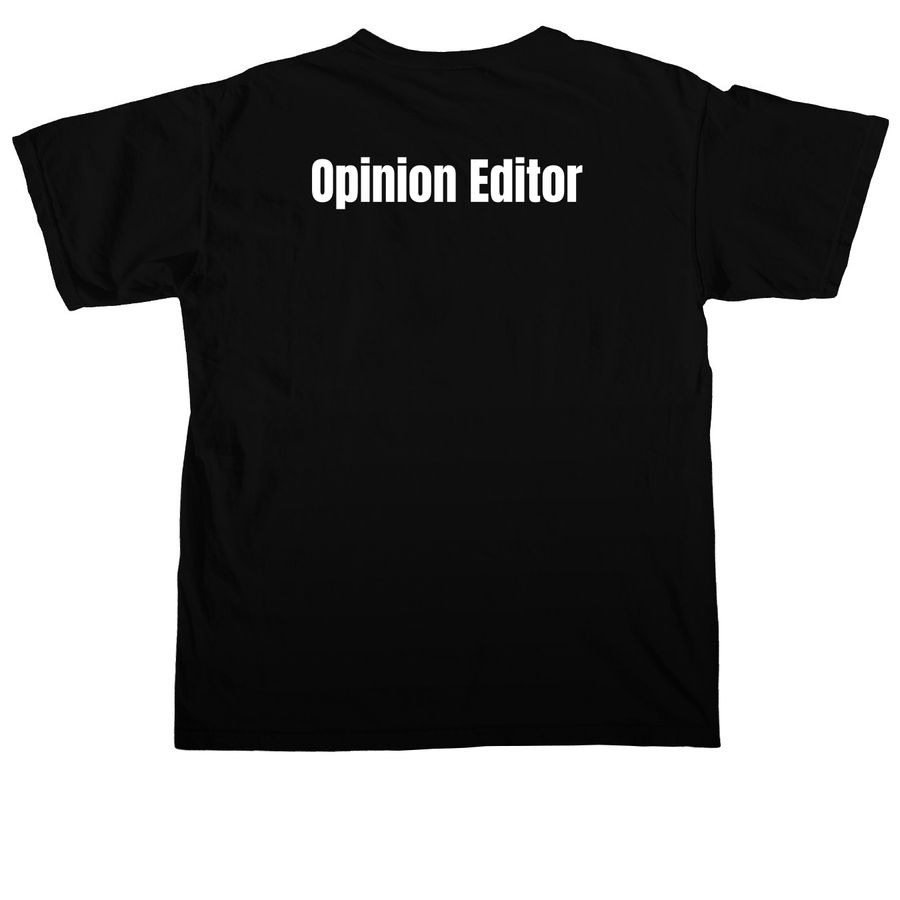 Opinion Custom Shirt&nbsp;, a Black Comfort Colors Unisex Tee (back-view)
