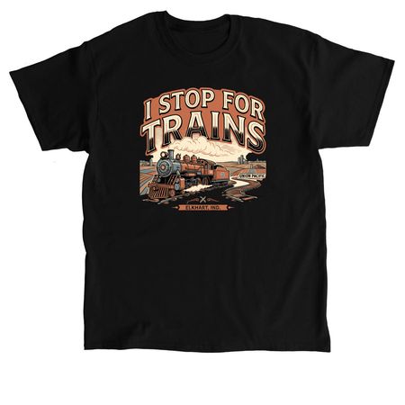 I Stop for Trains, a Black Classic Unisex Tee
