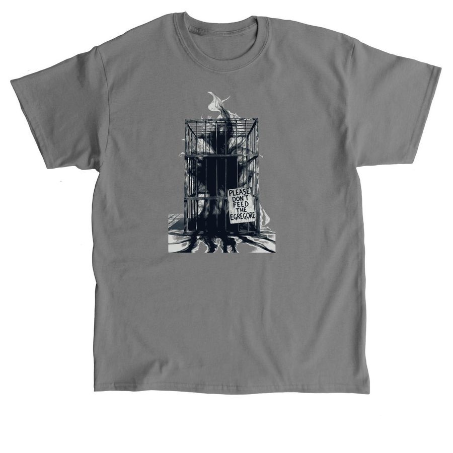 Please Don't Feed The Egregore, a Charcoal Classic Unisex Tee