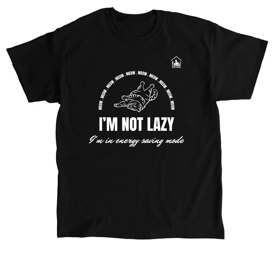 I'm Not Lazy, a Black Classic Unisex Tee
