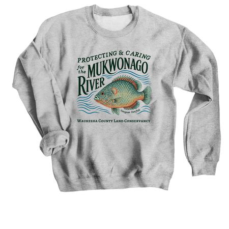 Protecting & Caring for the Mukwonago River, a Sport Grey Crewneck Sweatshirt