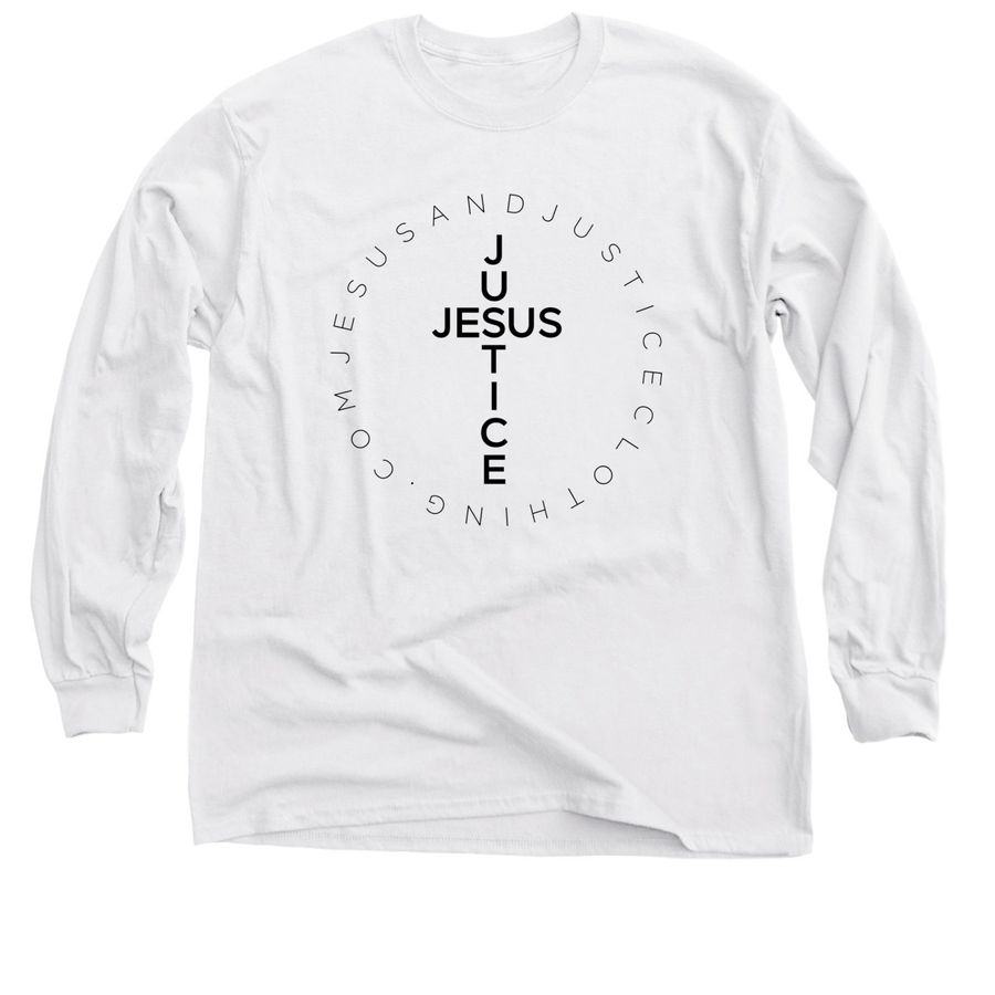 Jesus & Justice&nbsp;, a White Classic Long Sleeve Tee
