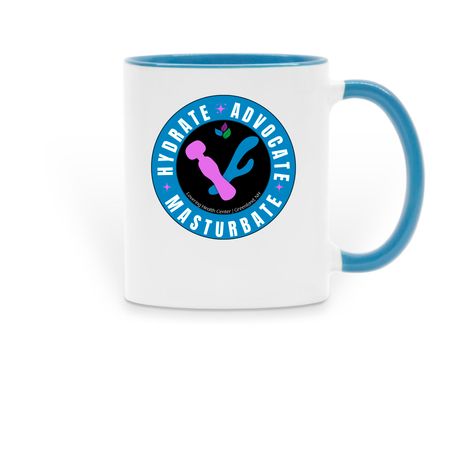 Hydrate, Advocate, Masturbate Mug!, a Light Blue Two-Tone Ceramic Mug