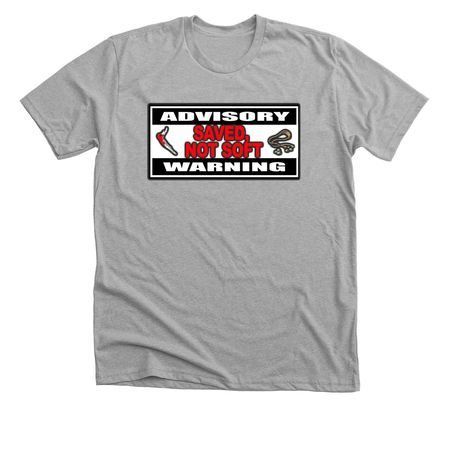 Saved Not Soft, a Athletic Heather Premium Unisex Tee
