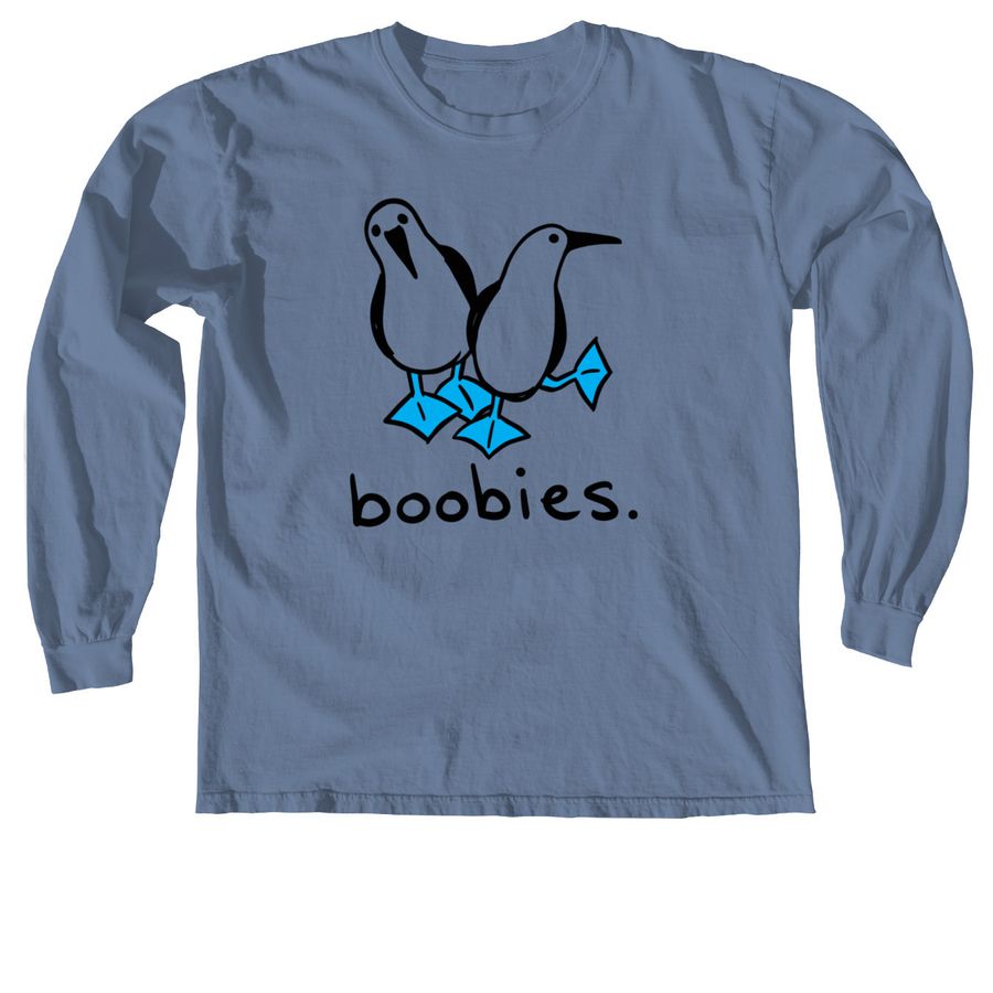 Two Boobies (Dark w/ Blue Feet), a Blue Jean Comfort Colors Long Sleeve Tee