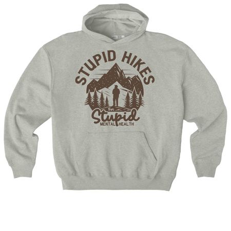 Stupid Hikes for Stupid Mental Health, a Heather Grey Stanley/Stella Cooper Dry Pullover Hoodie