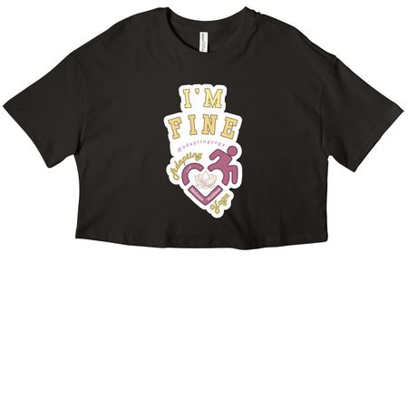 "I'm Fine", a Black Women?s Cropped Cotton Tee