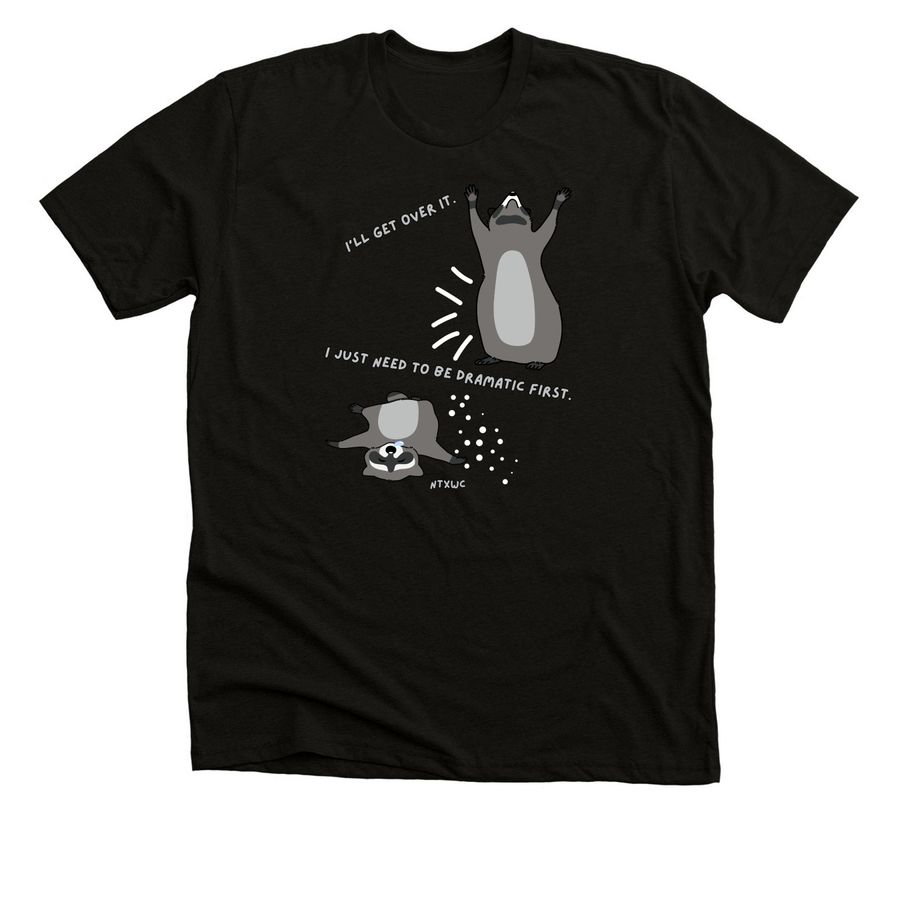I'll get over it., a Black Heather Premium Unisex Tee