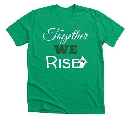 Together WE Rise, a Heather Kelly Premium Unisex Tee