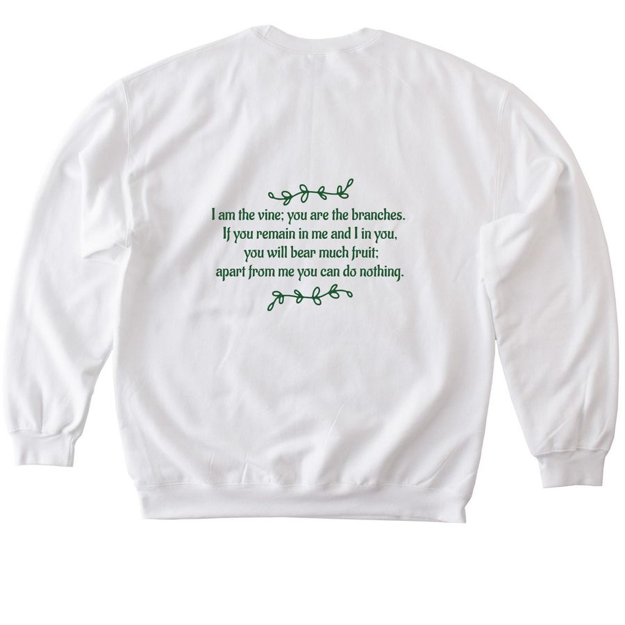 I am the vine, a White Softstyle Crewneck Sweatshirt (back-view)