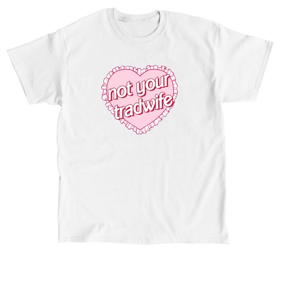 Not Your Tradwife - Vintage Heart Logo, a White Classic Unisex Tee