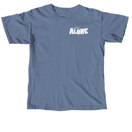 Never Alone, a Blue Jean Comfort Colors Unisex Tee