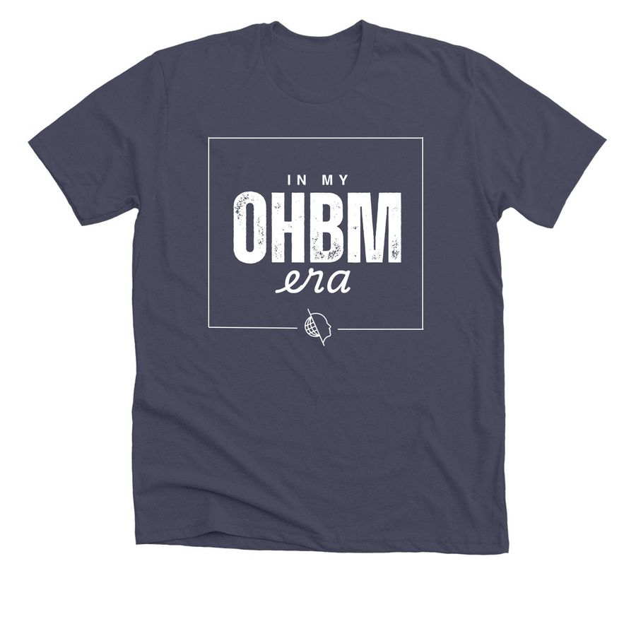 In My OHBM Era Apparel, a Heather Midnight Navy Premium Unisex Tee