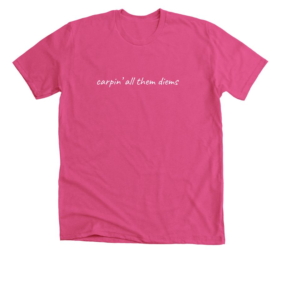 Carpin? all them diems, a Berry Premium Unisex Tee