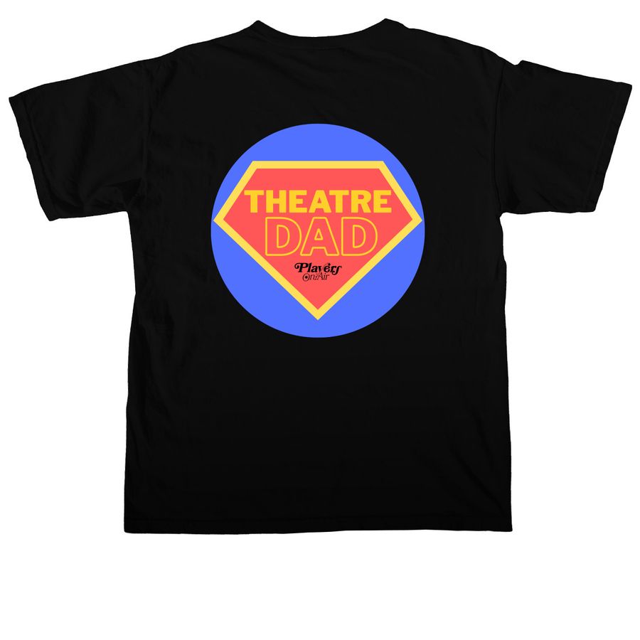 POA - Theatre Dad 2, a Black Comfort Colors Unisex Tee