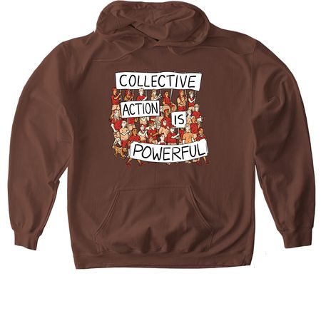 Collective Action is Powerful (Protest), a Cocoa Softstyle Pullover Hoodie