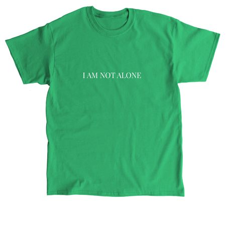 I Am Not Alone - May 2025, a Irish Green Classic Unisex Tee