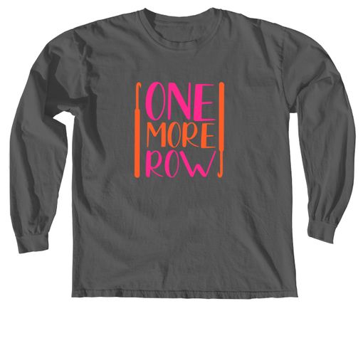 One More Row Brights Pepper Comfort Colors Long Sleeve Tee