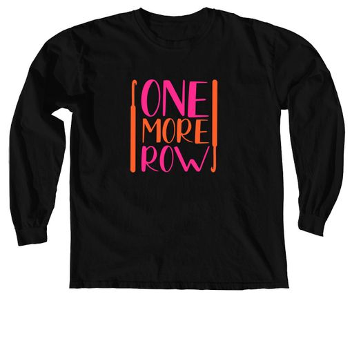 One More Row Brights Black Comfort Colors Long Sleeve Tee