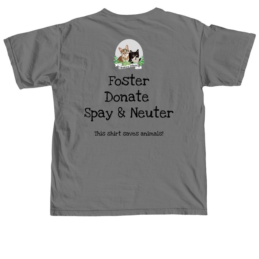 Fostering Felines, a Grey Comfort Colors Unisex Tee (back-view)