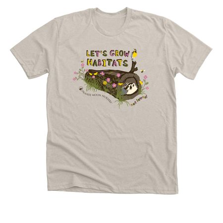Let's Grow Habitats (not lawns!), a Heather Dust Premium Unisex Tee