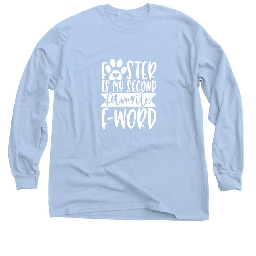 Foster Is My Second Favorite F-Word T-Shirt Foster Is My Second Favorite F-Word T-Shirt