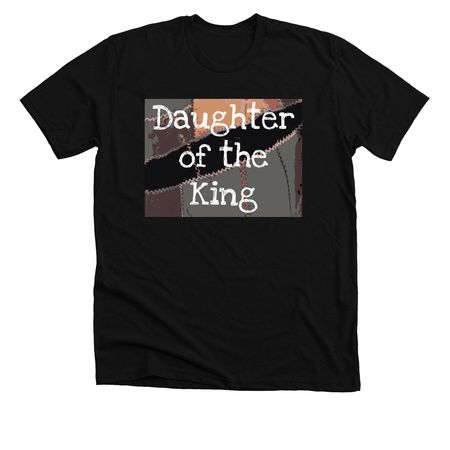 Daughter of the King, a Solid Black Blend Premium Unisex Tee