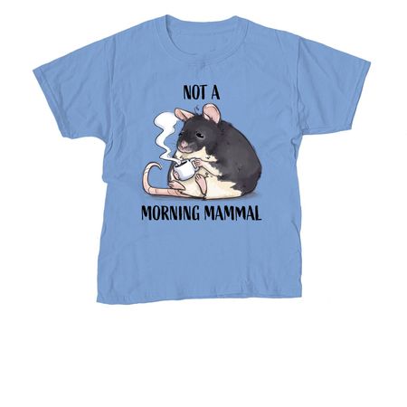 Not a Morning Mammal, a Carolina Blue Youth Unisex Tee