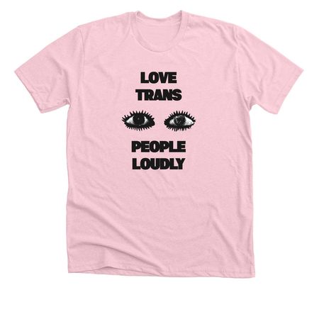 love loudly, a Heather Pink Premium Unisex Tee