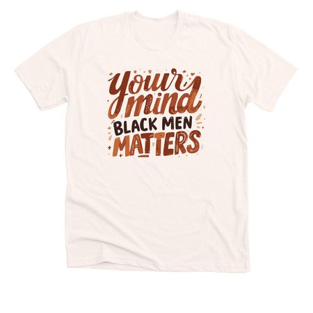 Your Mind Matters, a Heather Natural Premium Unisex Tee