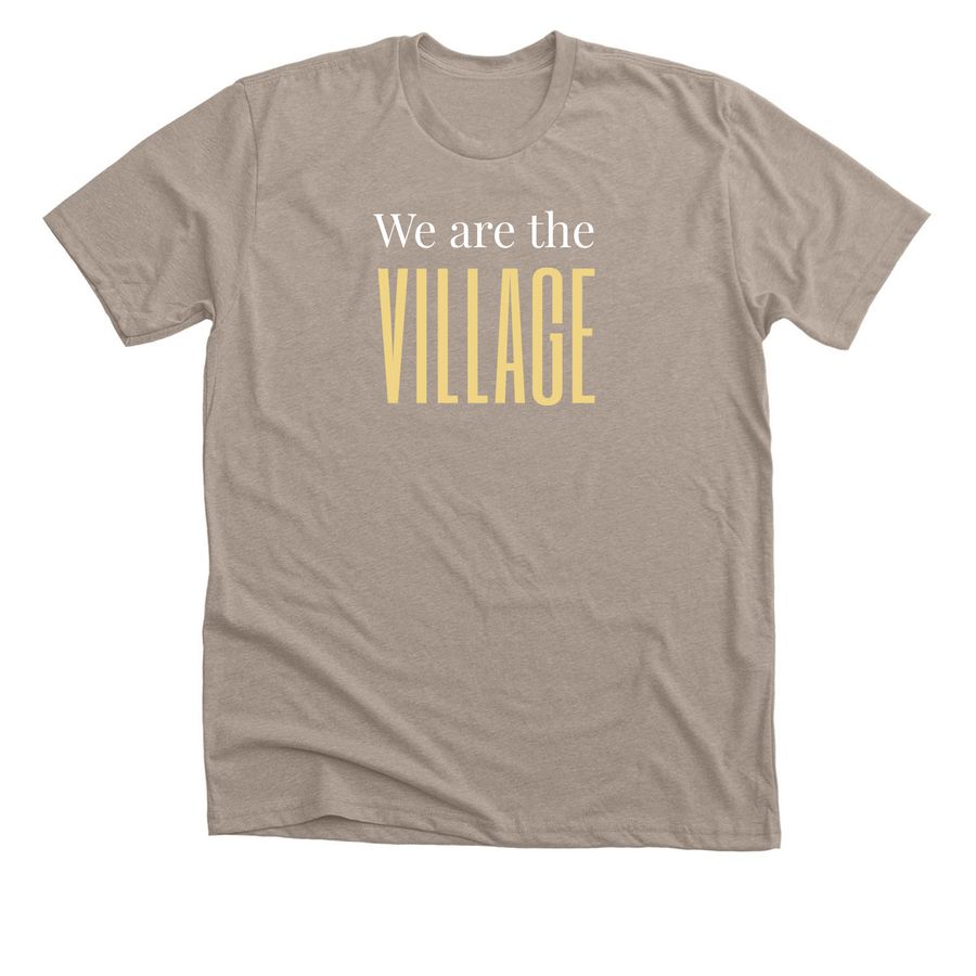 We are the Village: Everlight Collective, a Heather Stone Premium Unisex Tee