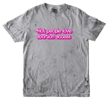 Hot People Love Abortion Access Tees, a Smoke Comfort Colors Colorblast Tee