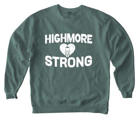 Highmore Strong, a Blue Spruce Comfort Colors Crewneck Sweatshirt