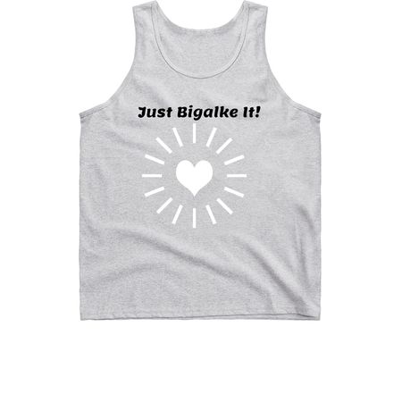 Just Bigalke It!&nbsp;, a Sport Grey Classic Unisex Tank Top