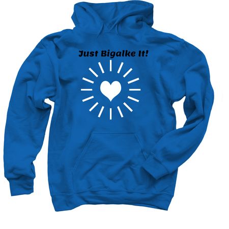 Just Bigalke It!&nbsp;, a Royal Blue Pullover Hoodie