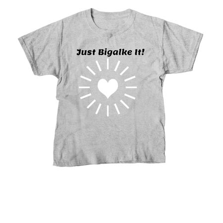 Just Bigalke It!&nbsp;, a Sport Grey Youth Unisex Tee