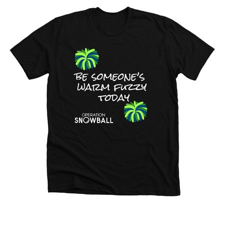 be someone?s warm fuzzy(os colors, a Solid Black Blend Premium Unisex Tee