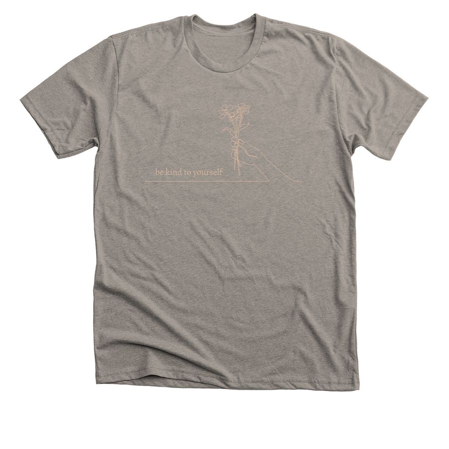 be kind to yourself&nbsp;, a Heather Stone Premium Unisex Tee